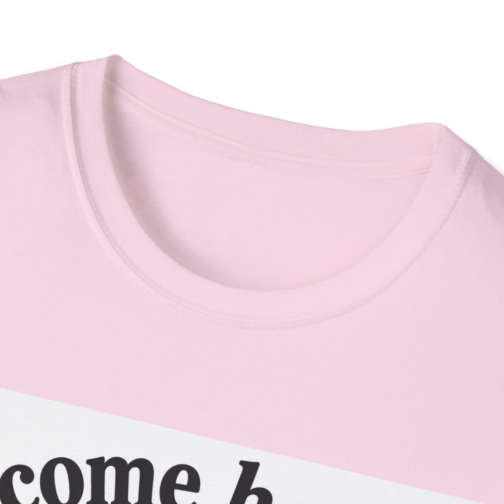 Come Here T-Shirt