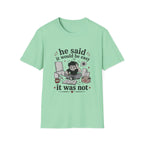He said it would be easy T-Shirt