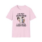 I'm Not Jealous T-Shirt