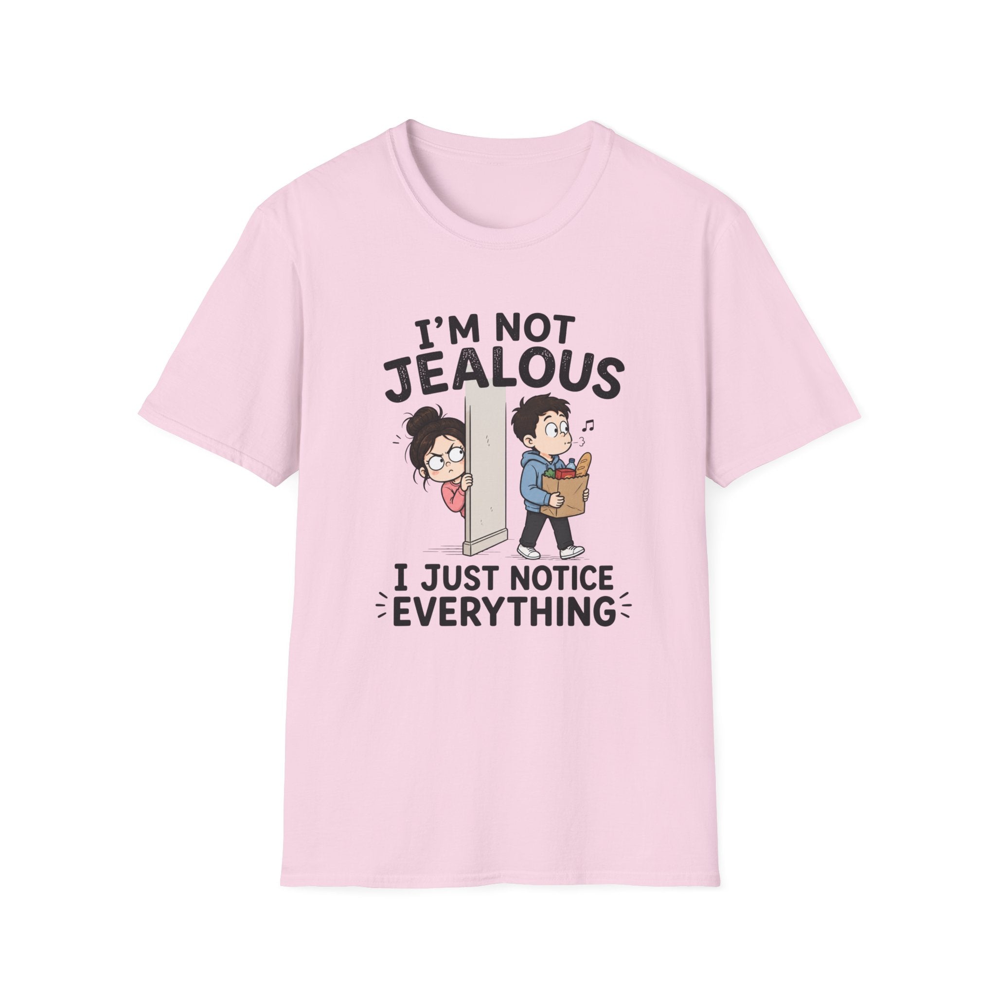 I'm Not Jealous T-Shirt