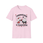 Communication is happening T-Shirt