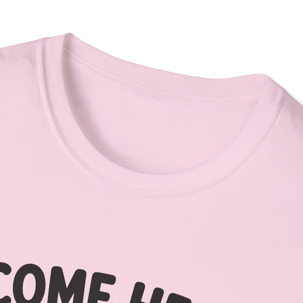 Come Here We're Talking About It T-Shirt