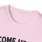 Come Here We're Talking About It T-Shirt