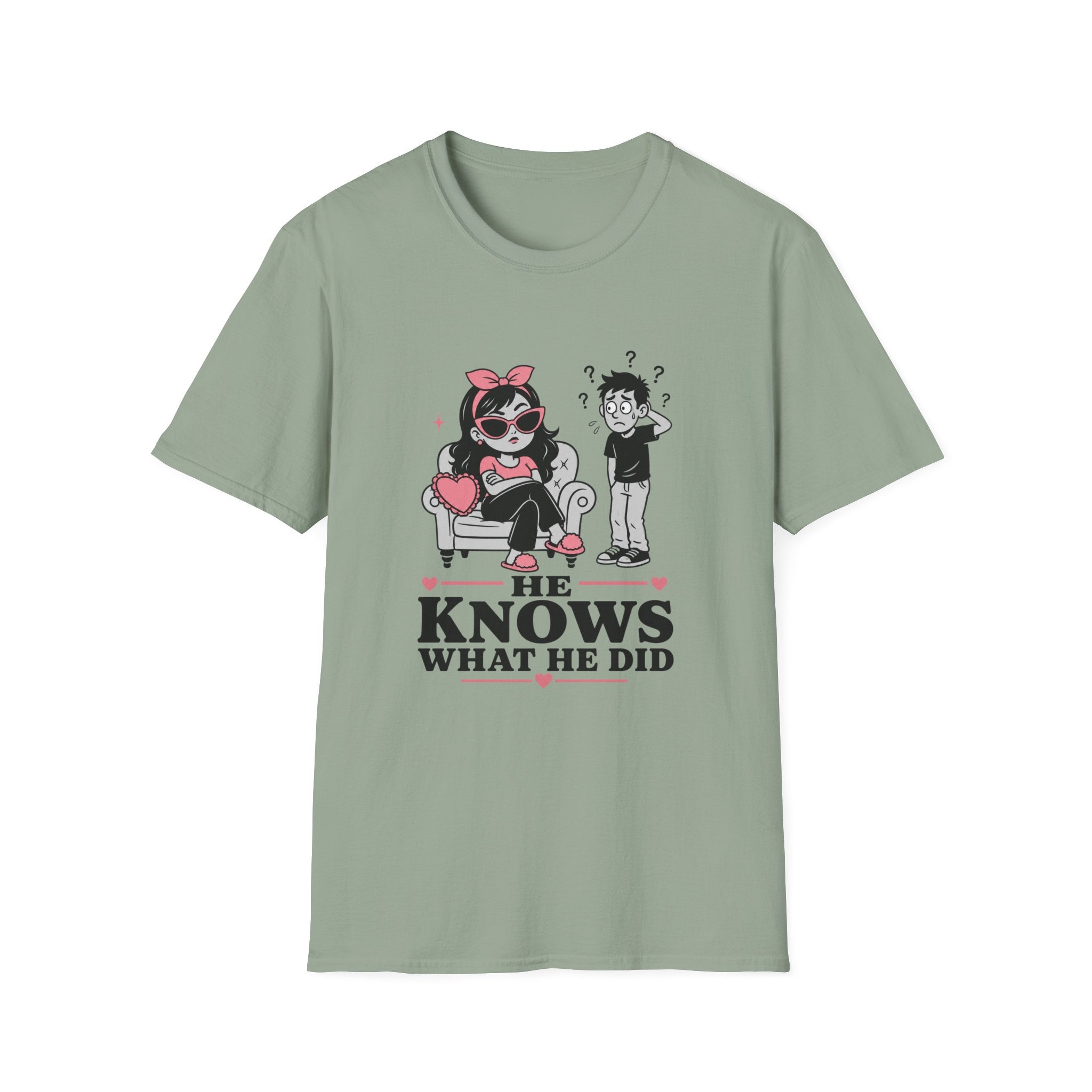 He Knows What He Did T-Shirt