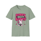 Sorry not sorry T-Shirt