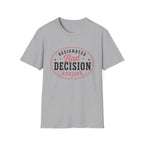 Designated bad decision advisor T-Shirt