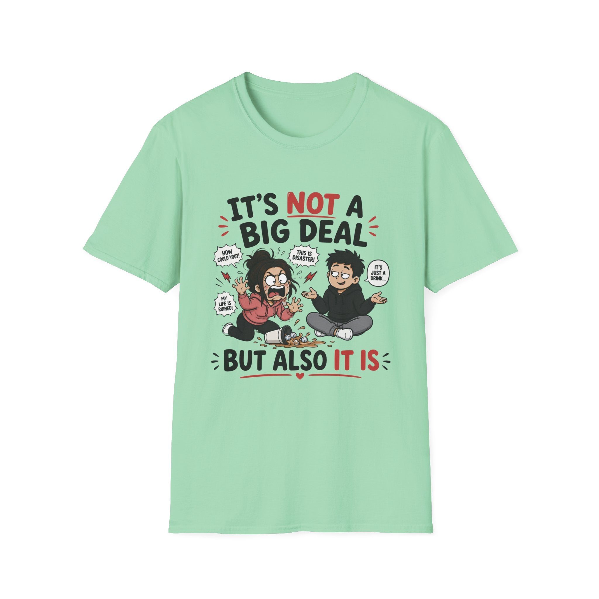 It's Not A Big Deal T-Shirt