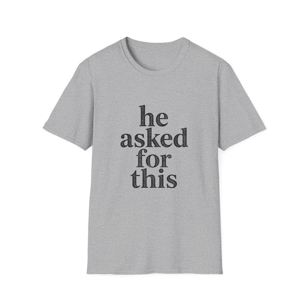He asked for this T-Shirt