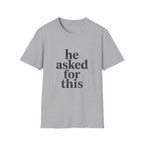 He asked for this T-Shirt