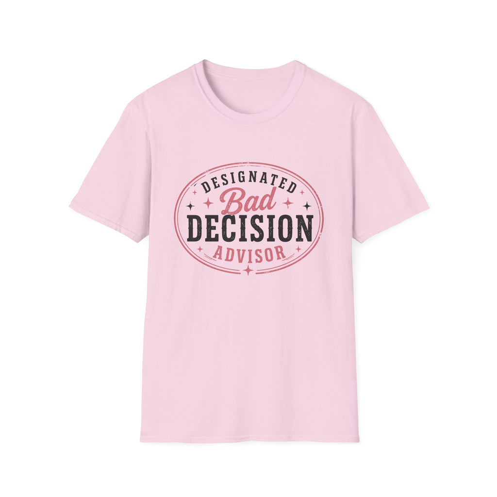Designated bad decision advisor T-Shirt