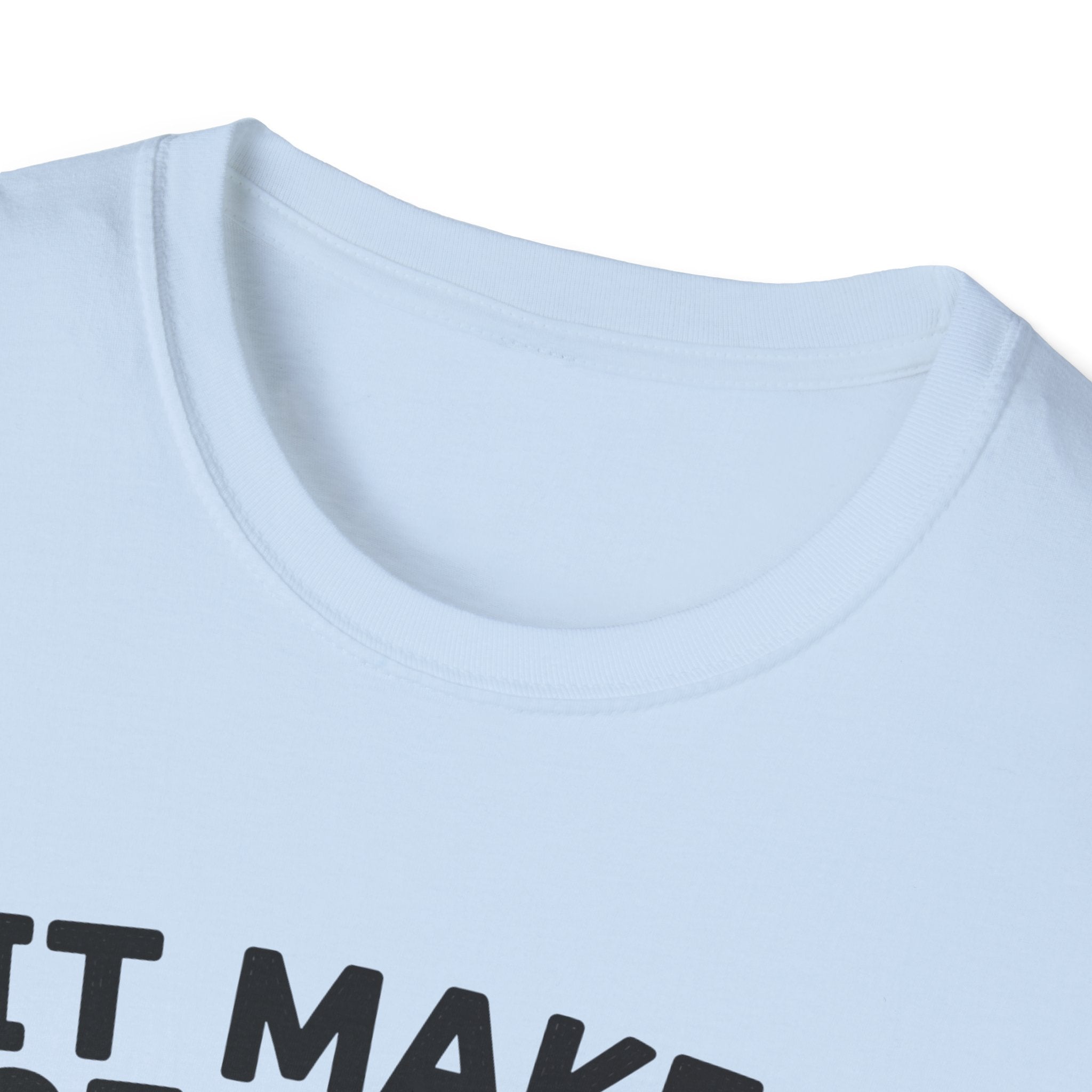 It Makes Sense in My Head T-Shirt