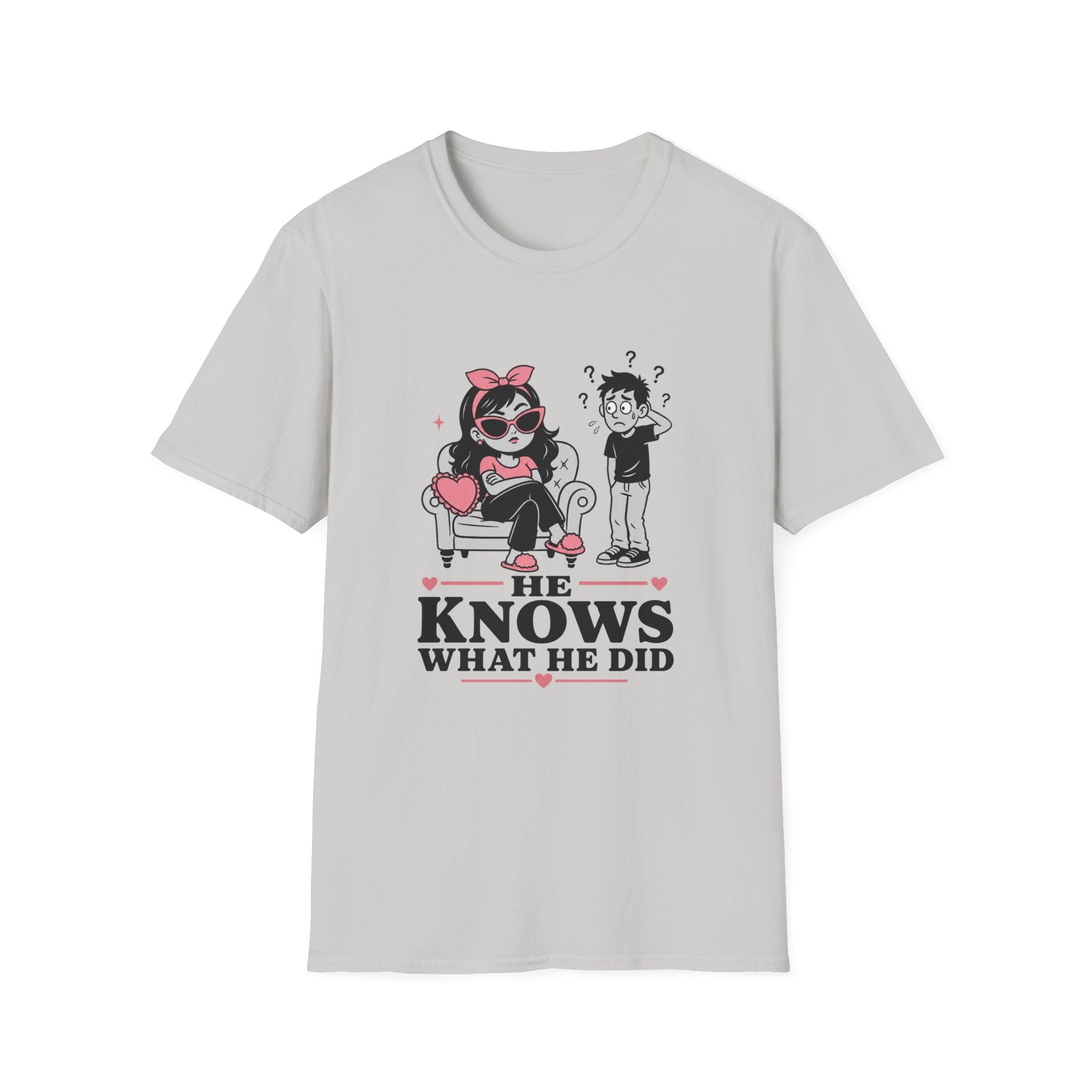 He Knows What He Did T-Shirt