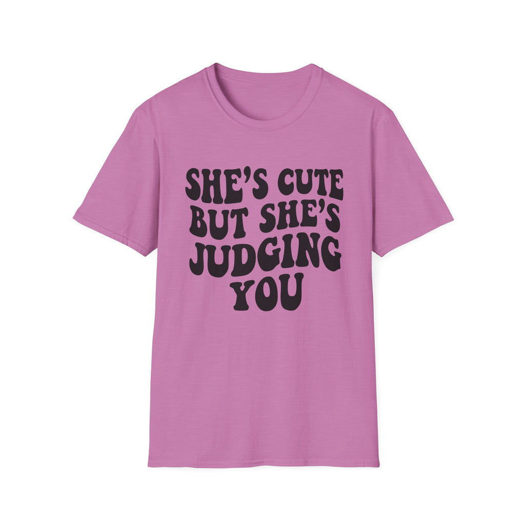 She's cute but she's judging you T-Shirt