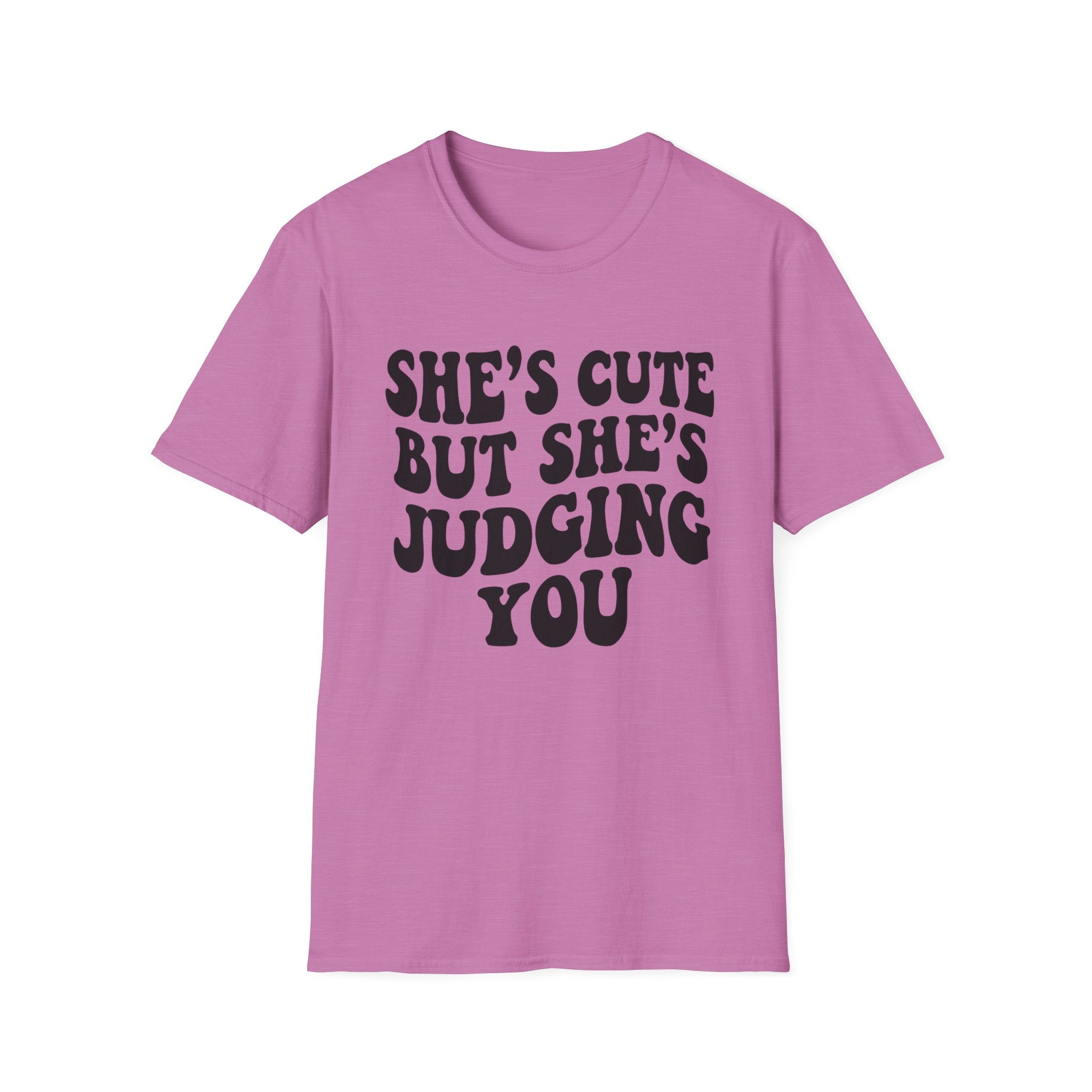 She's cute but she's judging you T-Shirt
