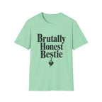 Brutally Honest Bestie T-Shirt