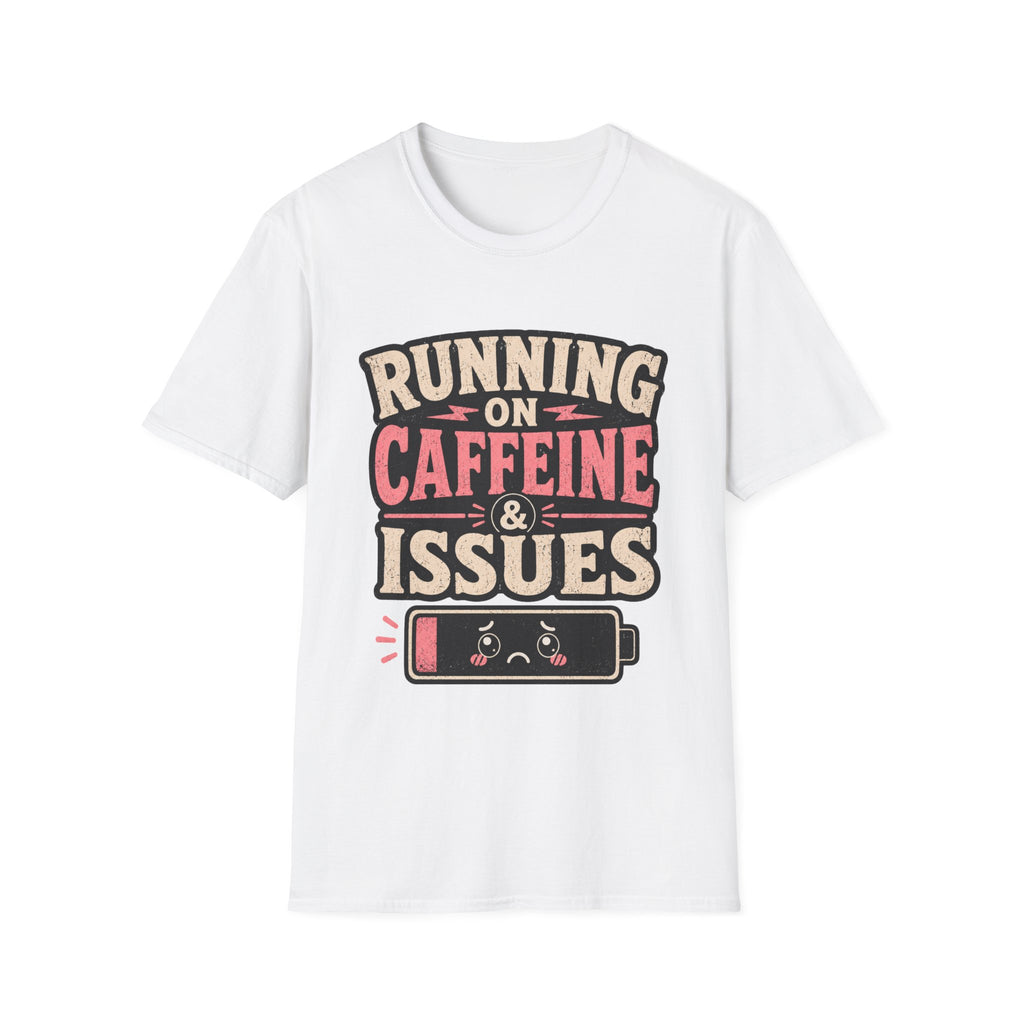 Running on caffeine & Issues T-Shirt