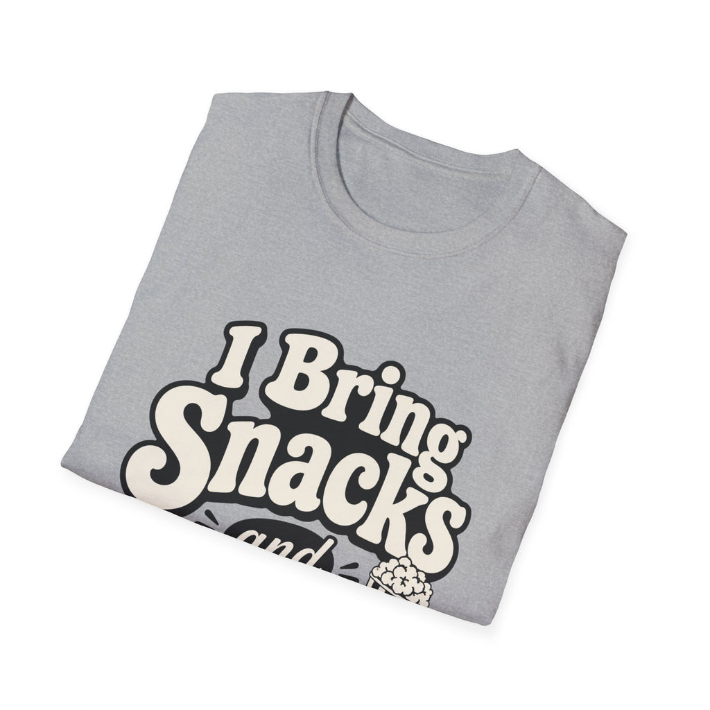I bring snacks and opinions T-Shirt
