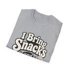 I bring snacks and opinions T-Shirt
