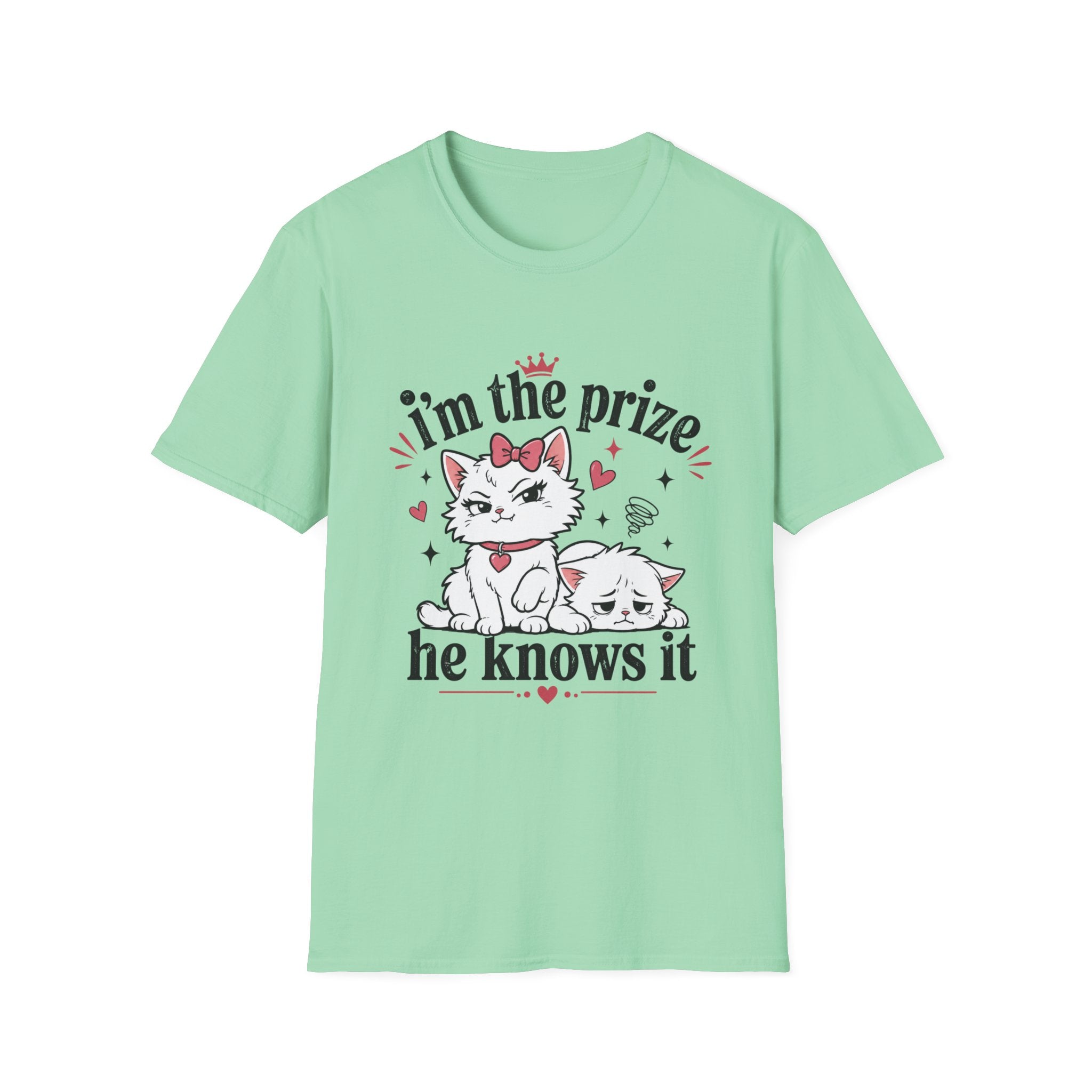 I'm the prize and he knows it T-Shirt
