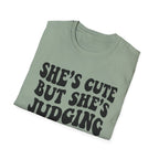 She's cute but she's judging you T-Shirt