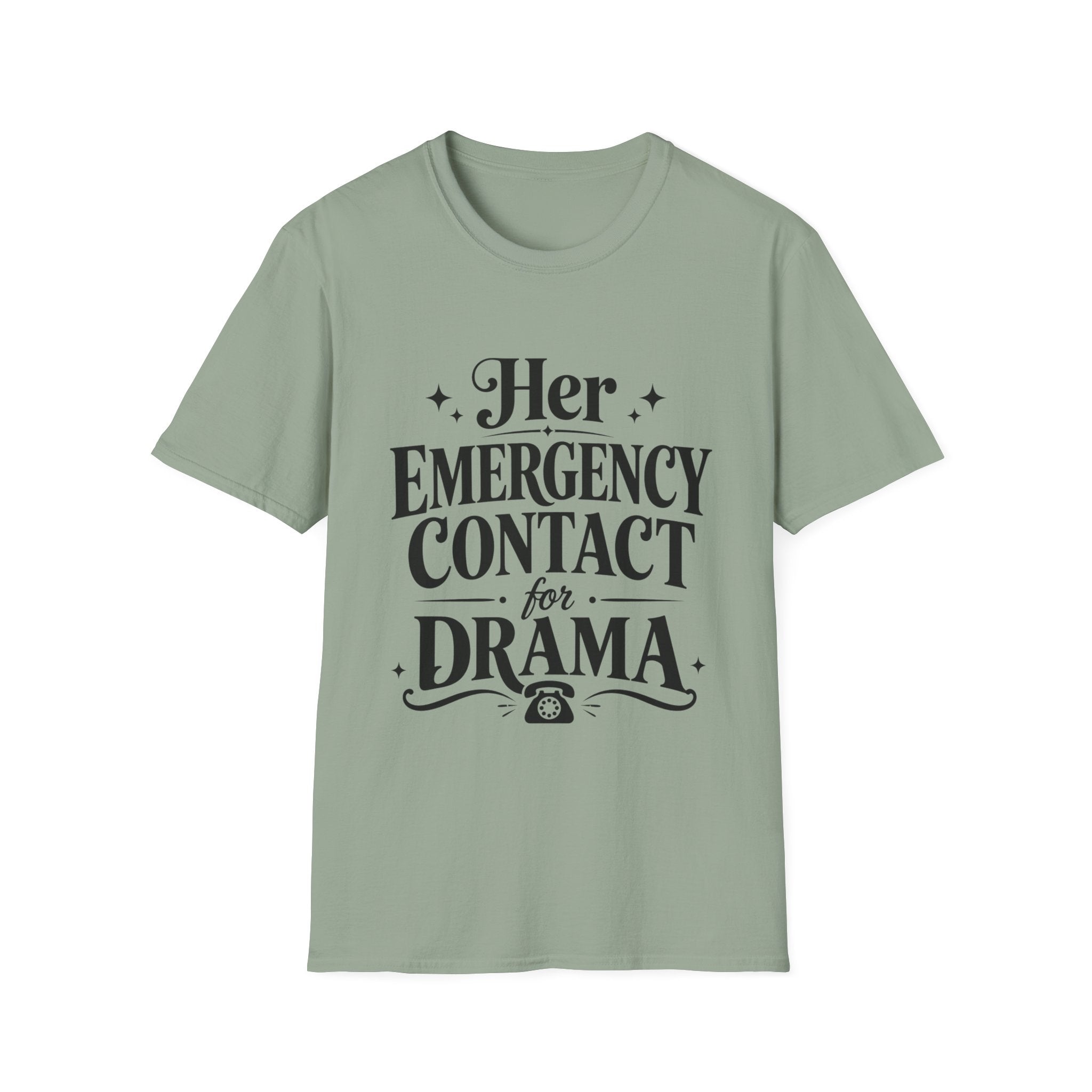 Her emergency contact for drama T-Shirt