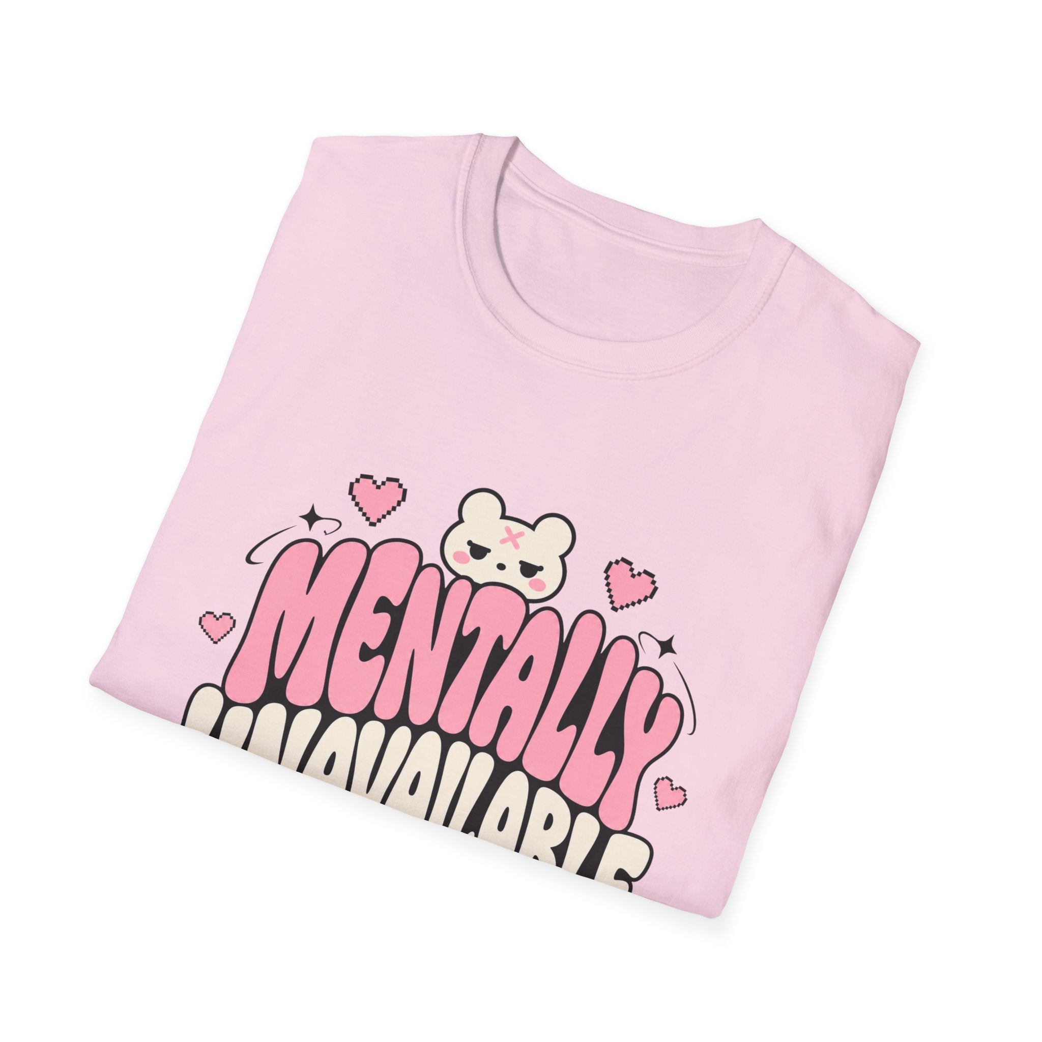 Mentally Unavailable  T-Shirt