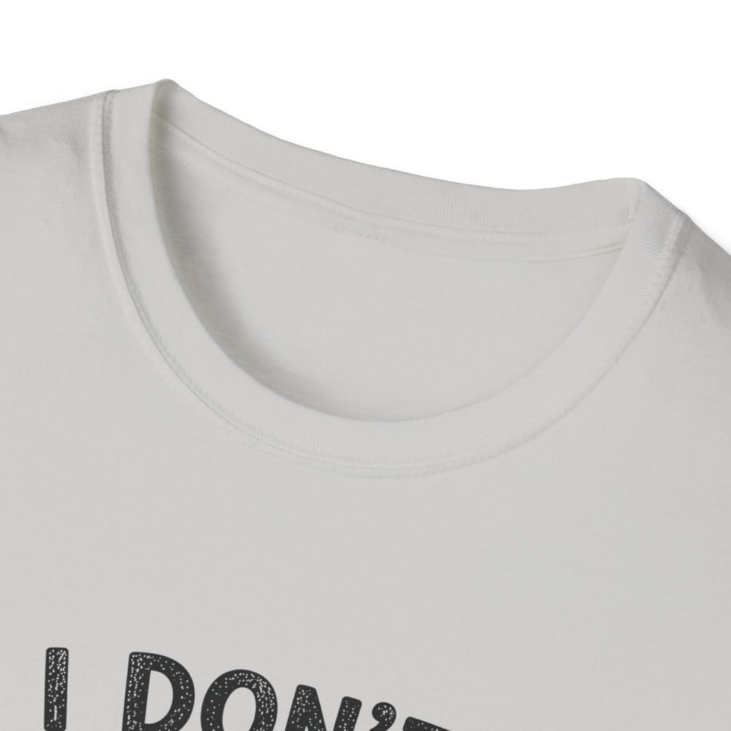 I don't Start Drama T-Shirt
