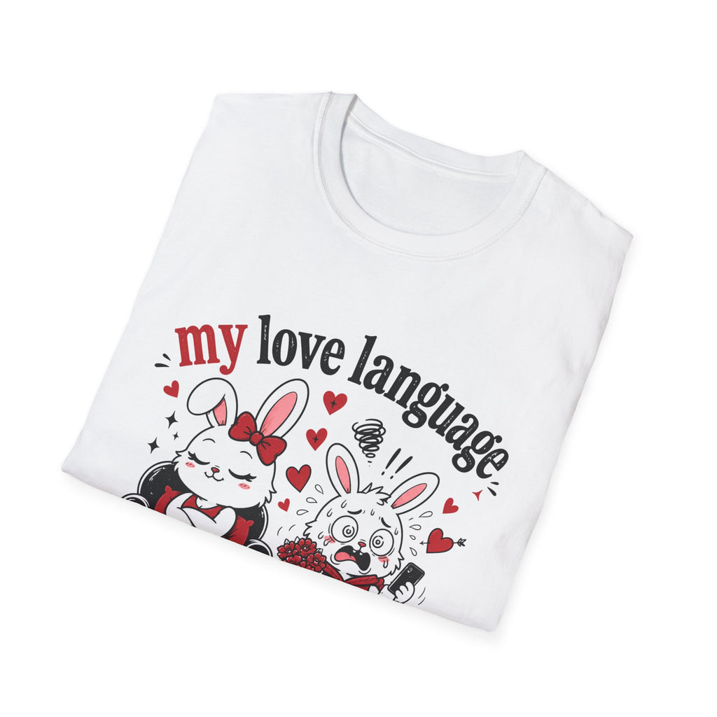 My love language is stress T-Shirt