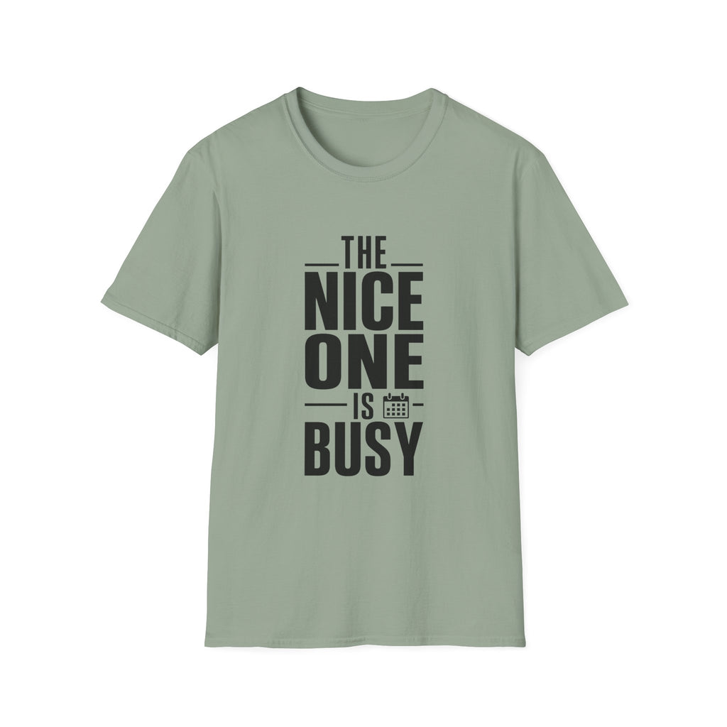 The Noitce one is busy T-Shirt