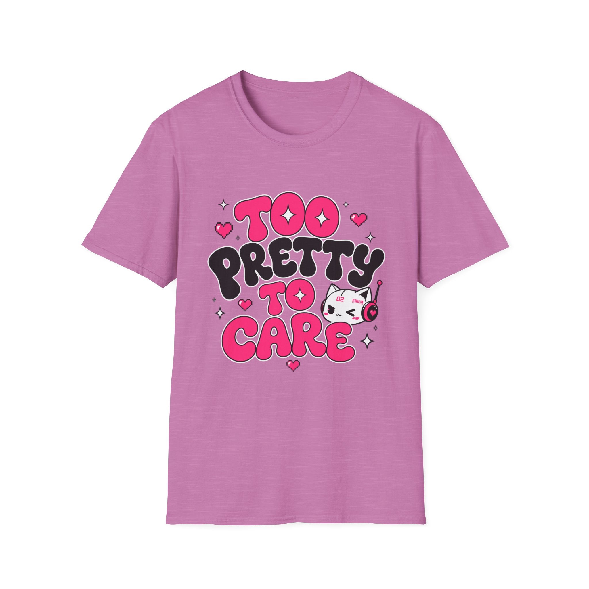 too pretty to care T-Shirt