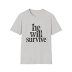 He Will Survive T-Shirt