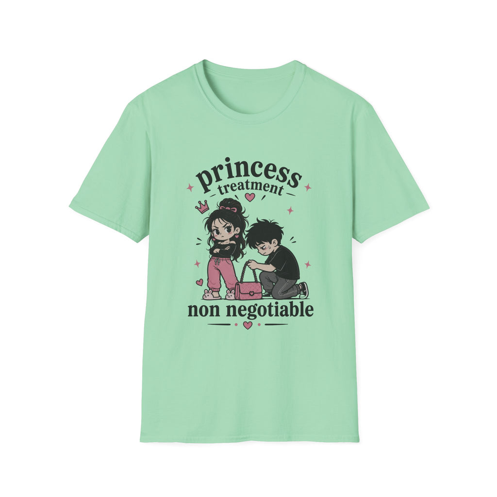 princess treatment non negotiable T-Shirt