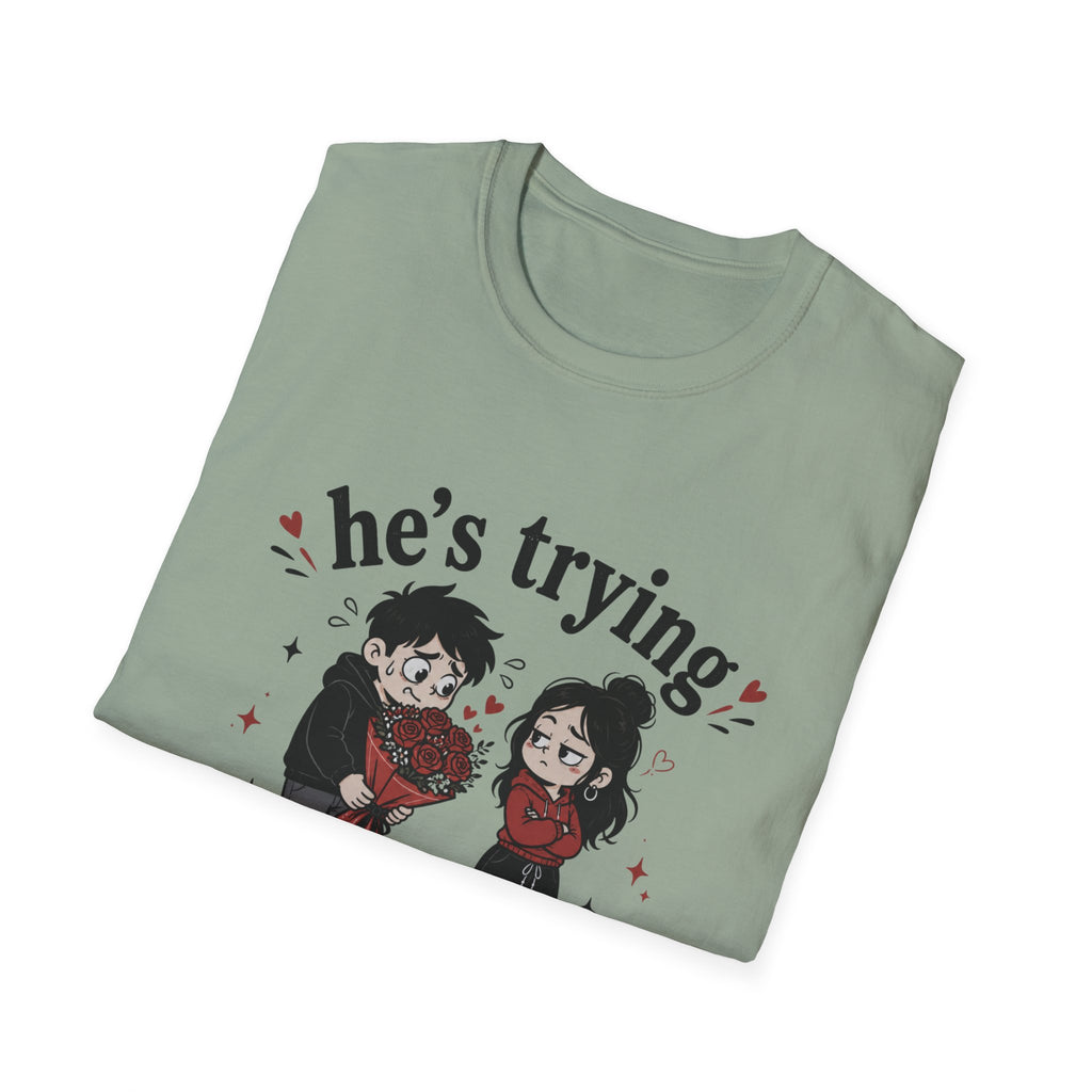 he's trying i'll allow it T-Shirt