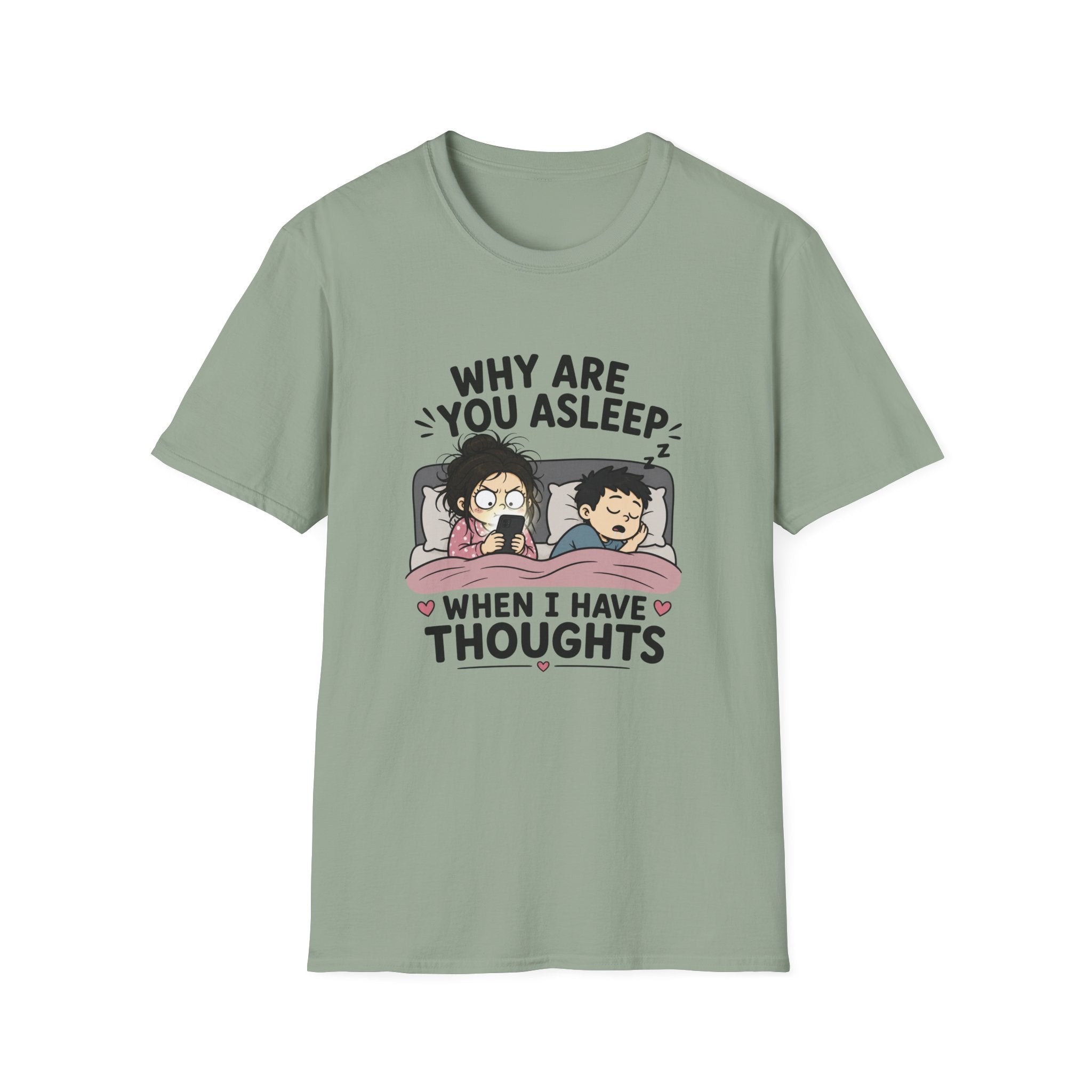 Why Are You Asleep T-Shirt