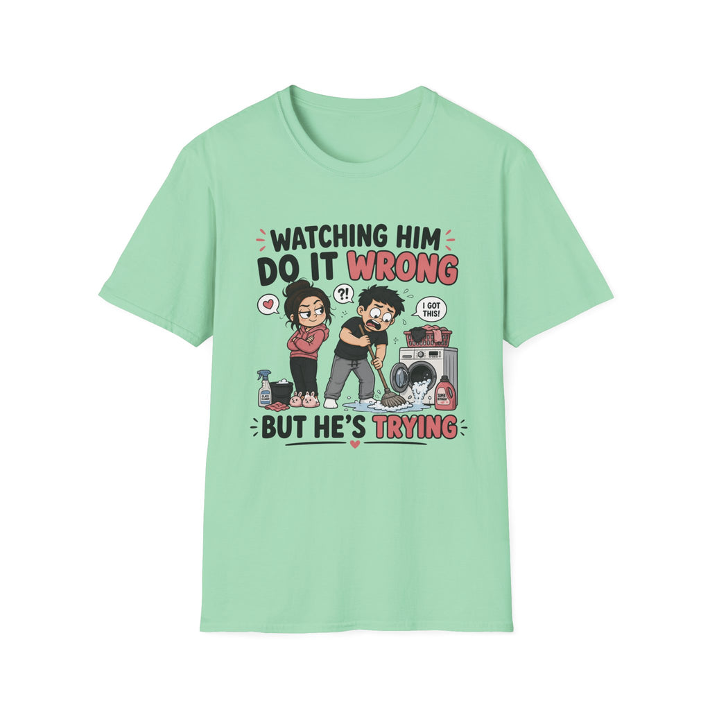 watch Him Do It Wrong T-Shirt