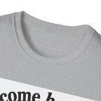 Come Here T-Shirt