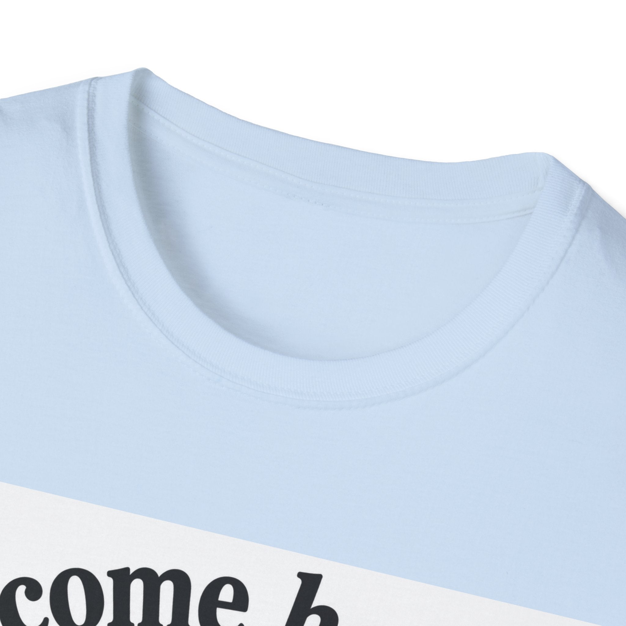 Come Here T-Shirt
