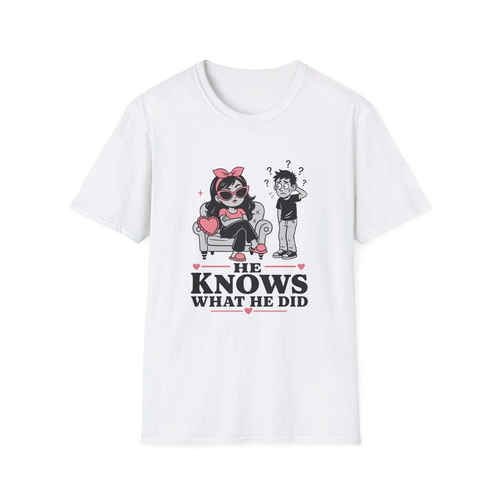 He Knows What He Did T-Shirt