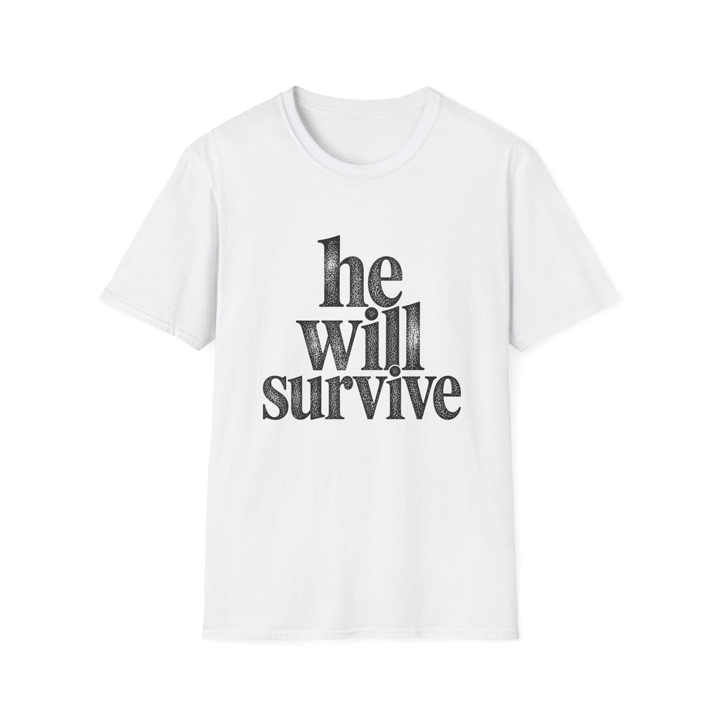 He Will Survive T-Shirt