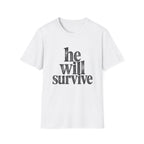 He Will Survive T-Shirt