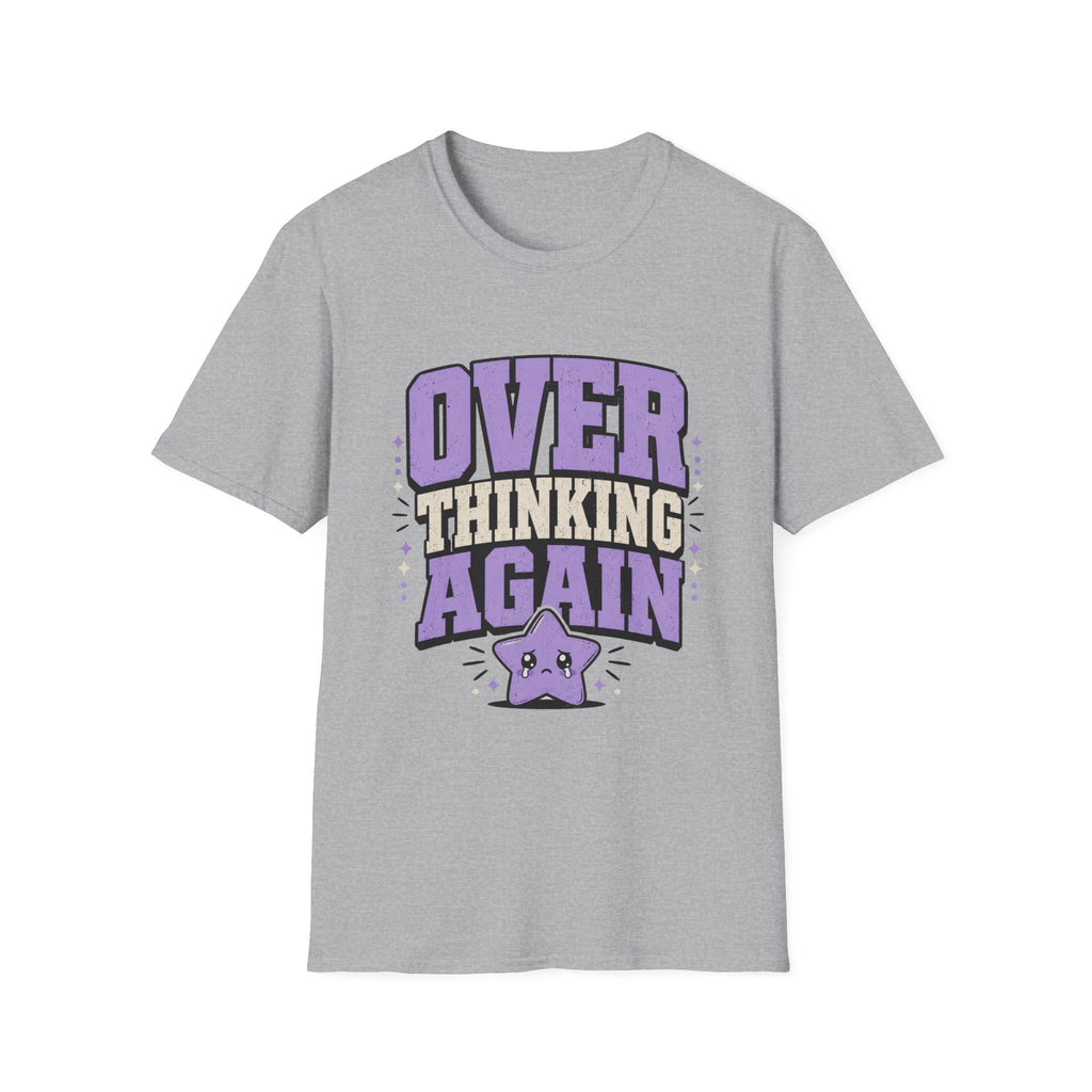Over Thinking Again T-Shirt