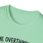 Me Overthinking T-Shirt