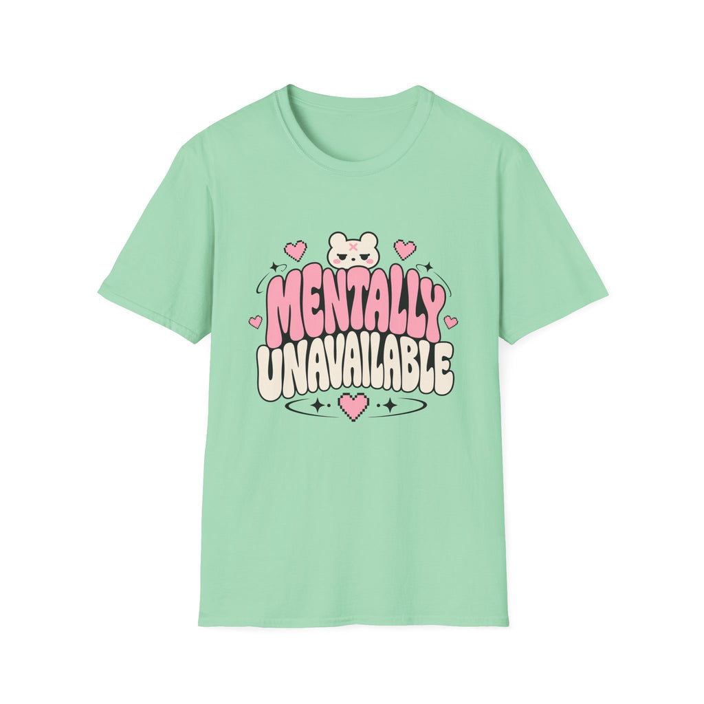 Mentally Unavailable  T-Shirt