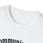 Communication is happening T-Shirt