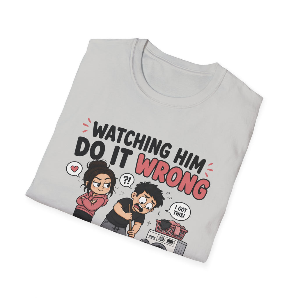 watch Him Do It Wrong T-Shirt