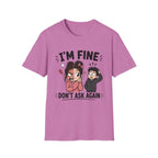 I'm Fine T-Shirt