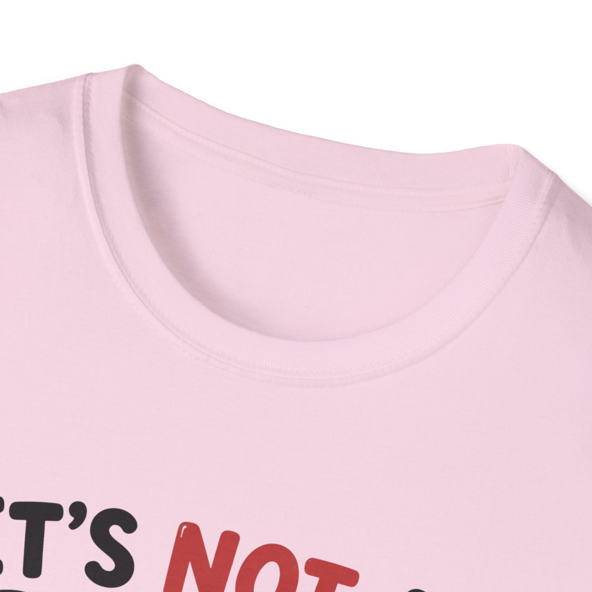 It's Not A Big Deal T-Shirt