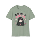 mentally offine  T-Shirt