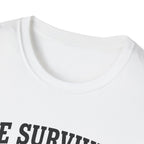 He Survived Another Conversation T-Shirt