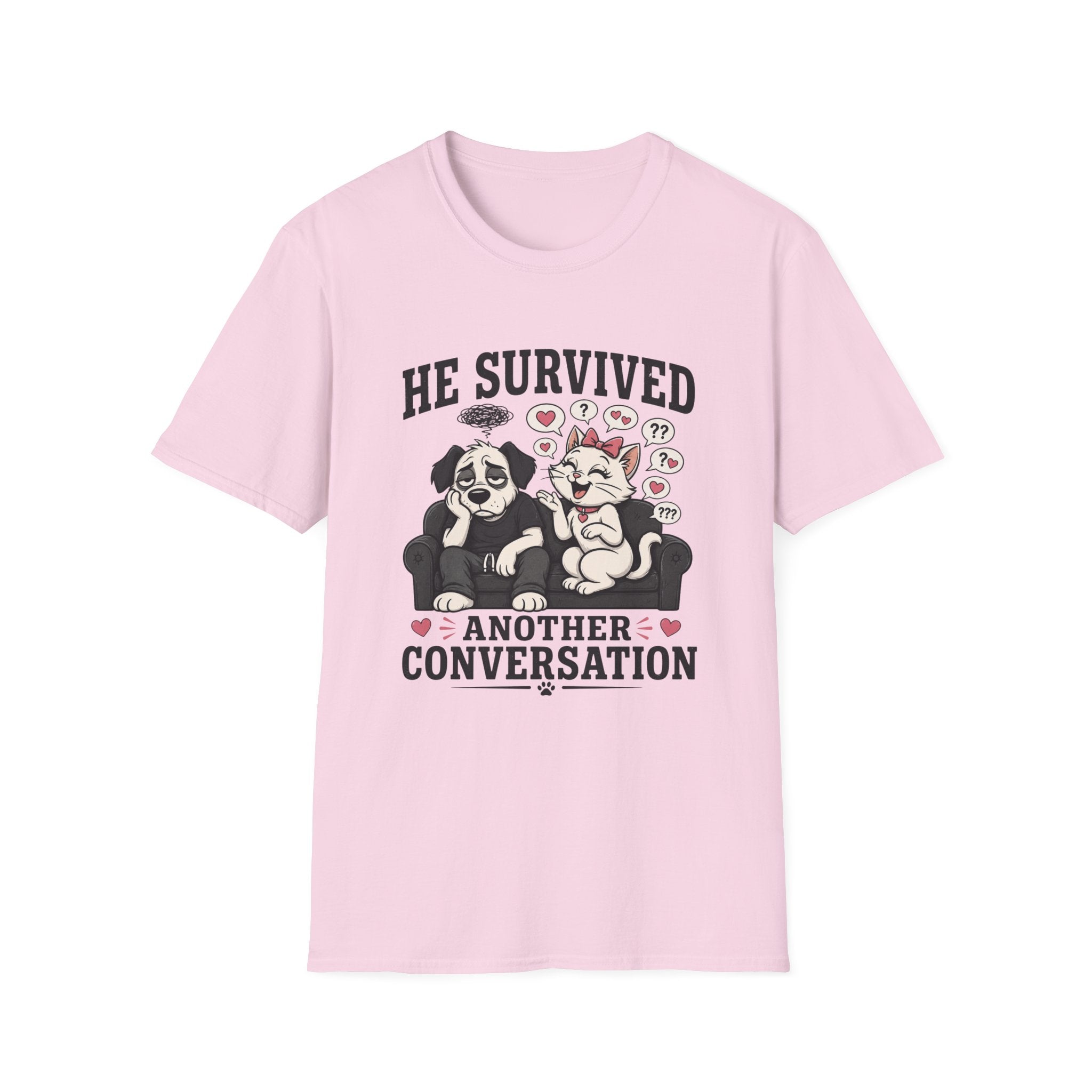 He Survived Another Conversation T-Shirt